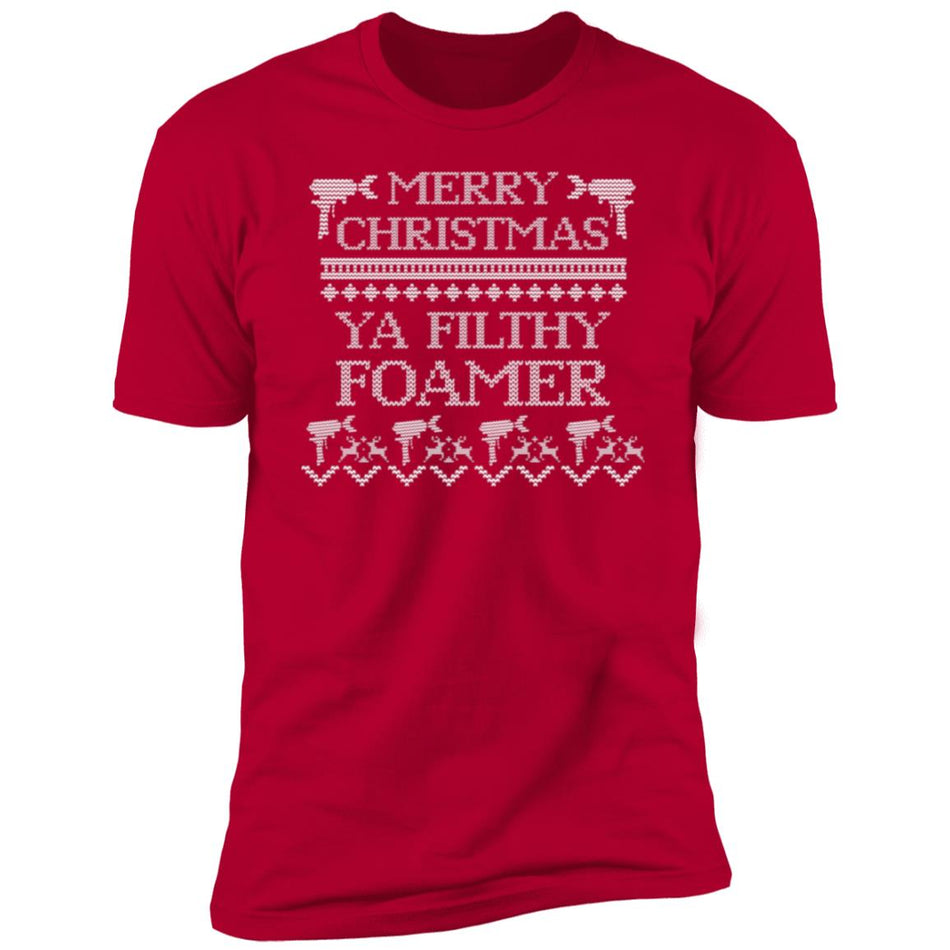 Merry Christmas Ya Filthy Foamer T-Shirt (White Design)