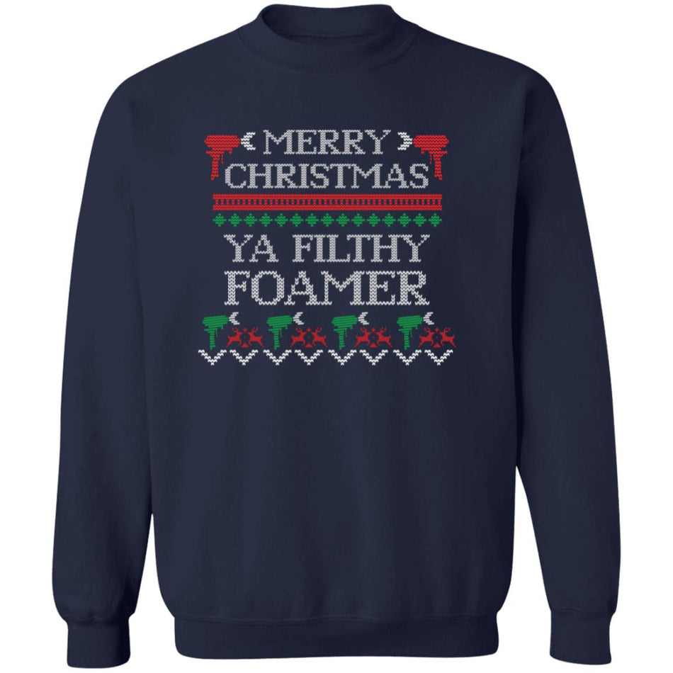 Merry Christmas Ya Filthy Foamer Sweater