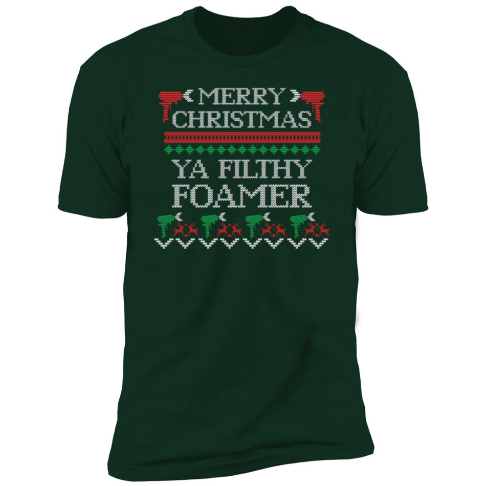 Merry Christmas Ya Filthy Foamer T-Shirt